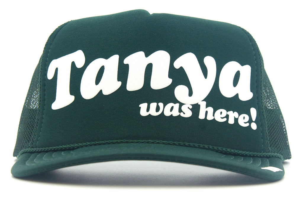 TANYA WAS HERE - eskyflavor hat