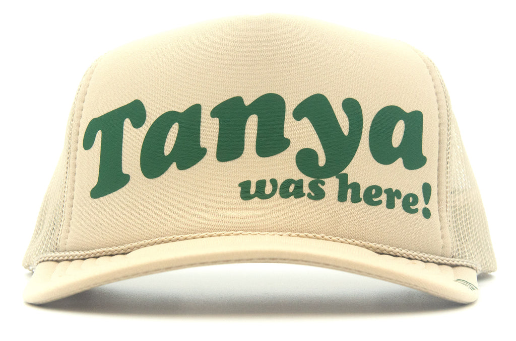TANYA WAS HERE - eskyflavor hat