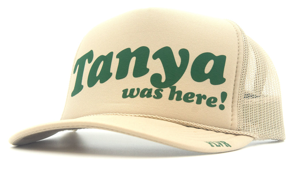 TANYA WAS HERE - eskyflavor hat
