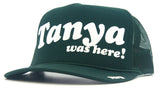 TANYA WAS HERE - eskyflavor hat