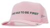 ONE HAS TO BE FIRST - eskyflavor hat