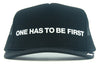 ONE HAS TO BE FIRST - eskyflavor hat