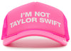 I'M NOT TAYLOR SWIFT - eskyflavor hat