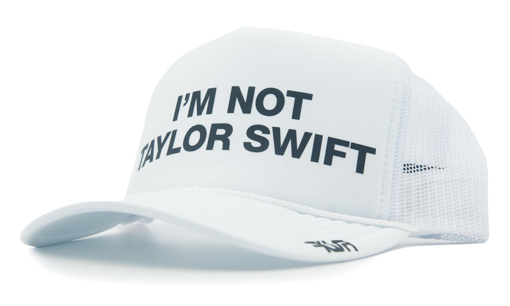 I'M NOT TAYLOR SWIFT - B&W - eskyflavor hat